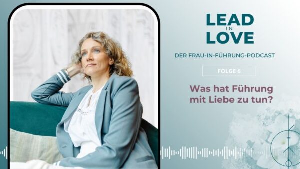 Führung Liebe Lead in Love Dr. Marie Weitbrecht