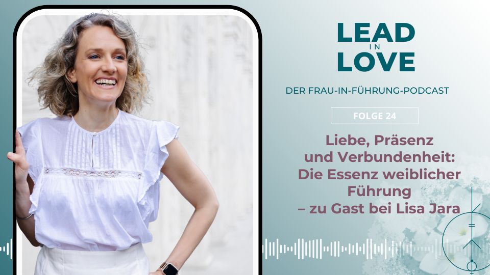 Liebe Präsenz Verbundenheit Lead in Love Dr. Marie Weitbrecht