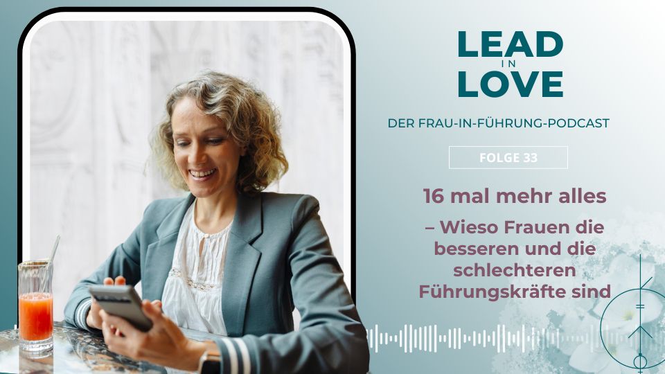Frauen bessere Führungskräfte Lead in Love Dr. Marie Weitbrecht