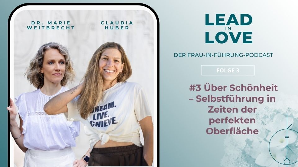 Über Schönheit Lead in Love Dr. Marie Weitbrecht Claudia Huber